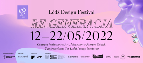 Program Łódź Design Festival 2022 RE:GENERACJA